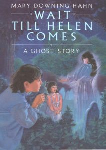 wait till helen comes by mary downing hahn wait till helen comes by mary downing hahn